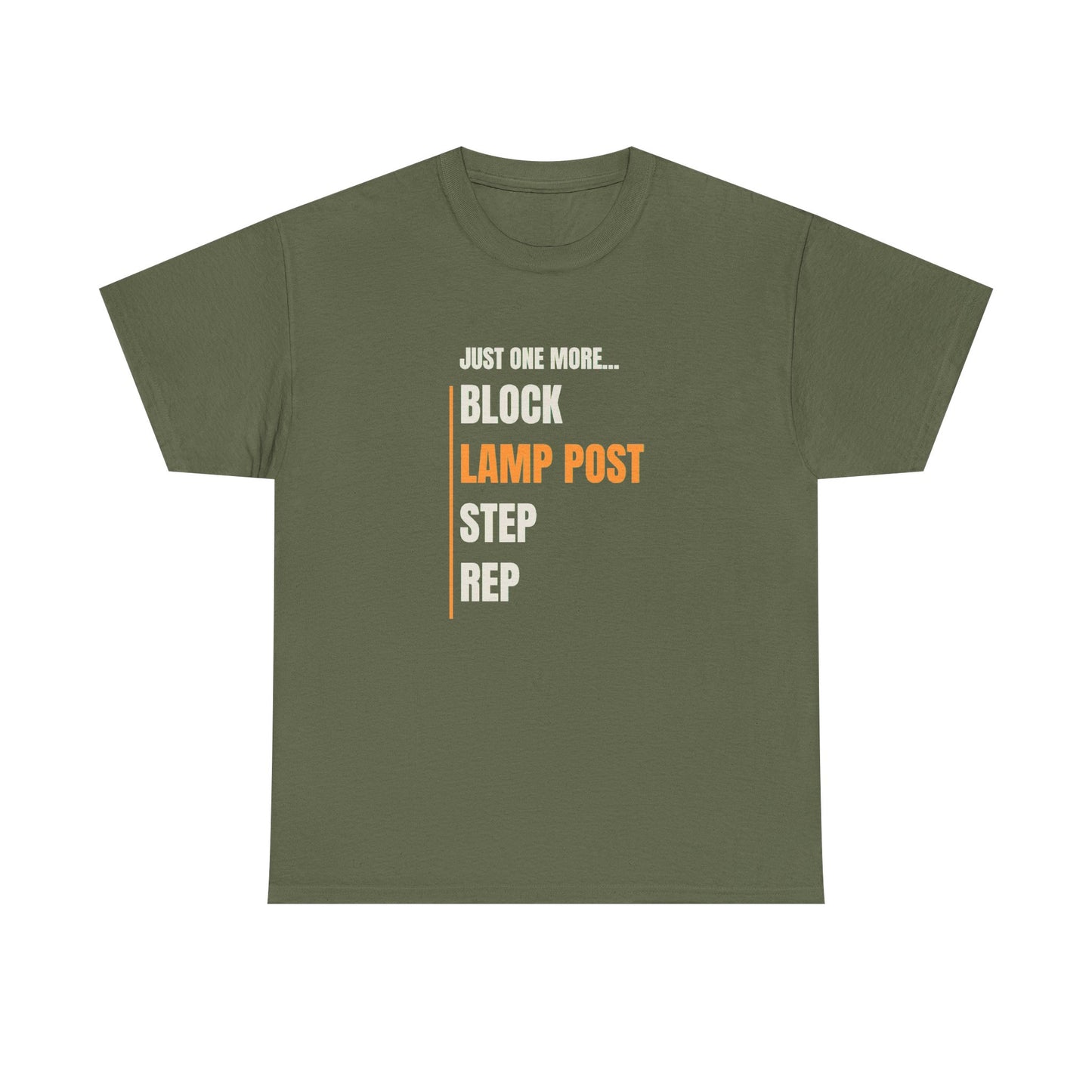 Workout Tee — "Just One More... Block, Lamp Post, Step, Rep" Gym Motivational T-Shirt