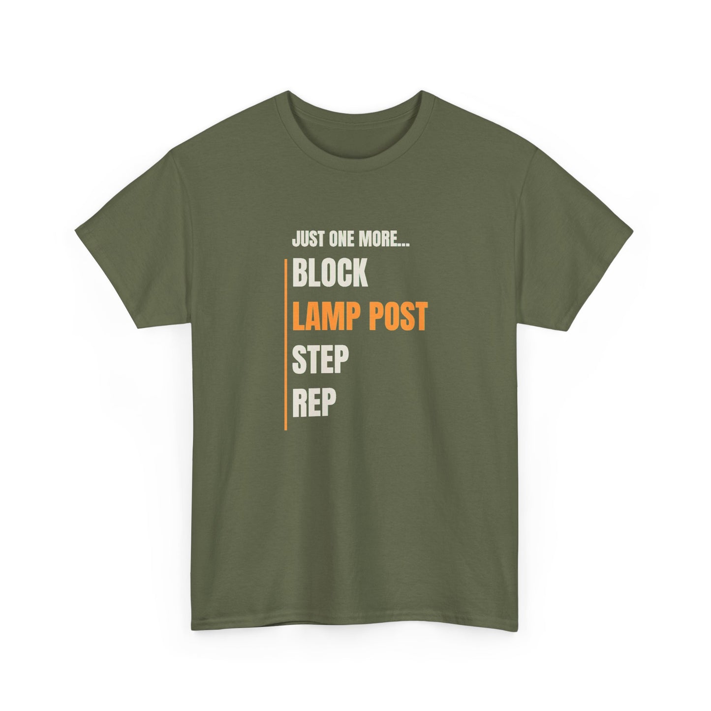 Workout Tee — "Just One More... Block, Lamp Post, Step, Rep" Gym Motivational T-Shirt
