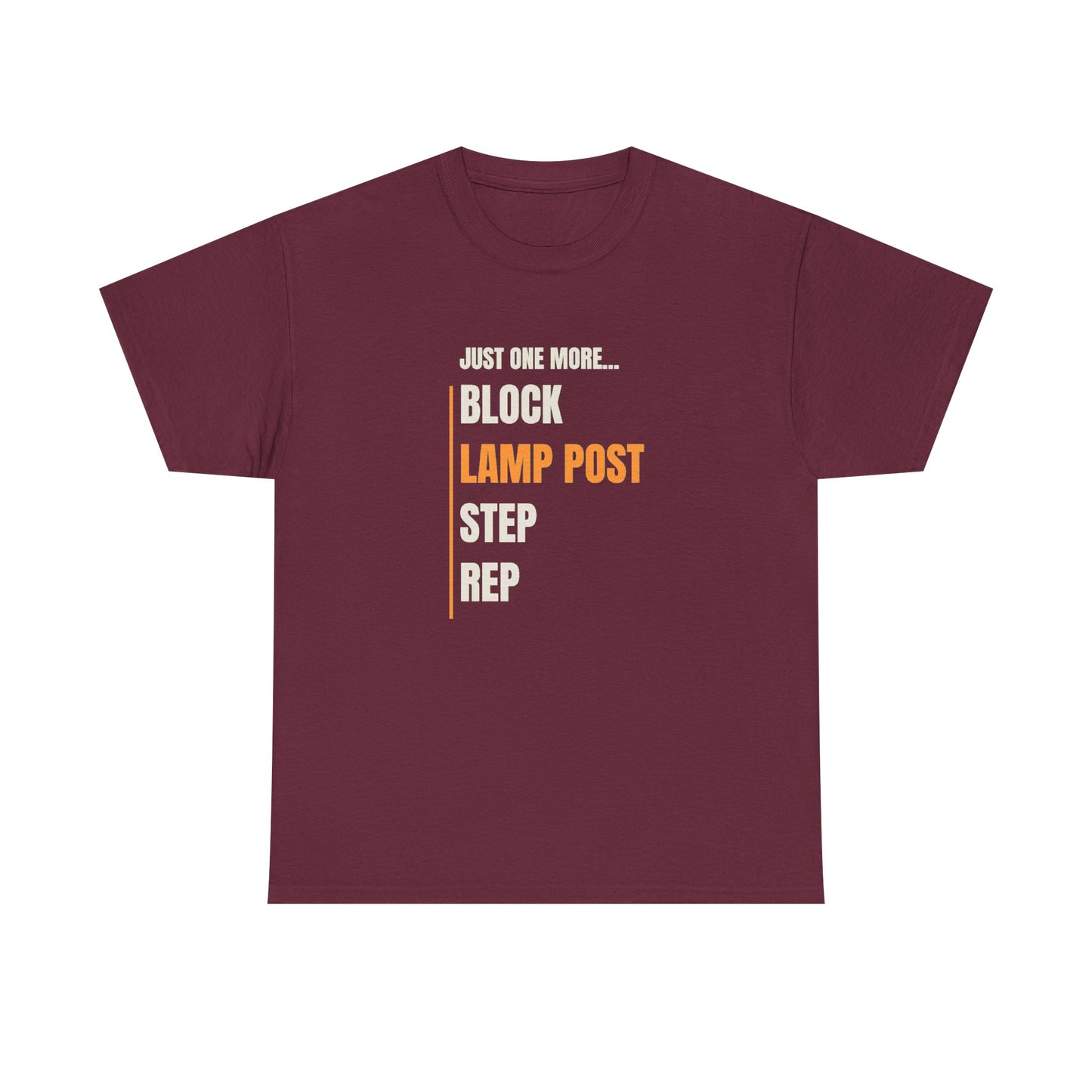Workout Tee — "Just One More... Block, Lamp Post, Step, Rep" Gym Motivational T-Shirt