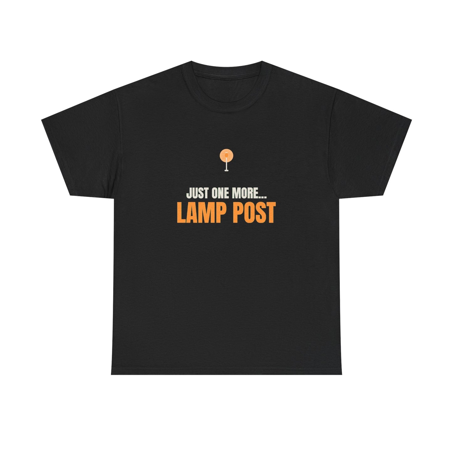 Just One More Lamp Post T-Shirt | Motivational Graphic Tee